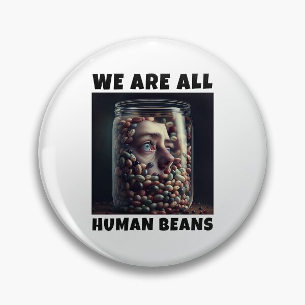 Item preview, WE ARE ALL HUMAN BEANS designed and sold by JigglePeek.