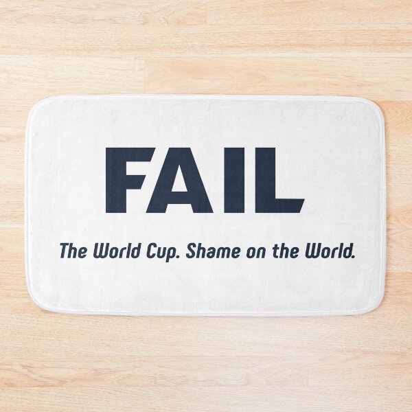 Item preview, FAIL - The World Cup. Shame on the World. designed and sold by knappidesign.