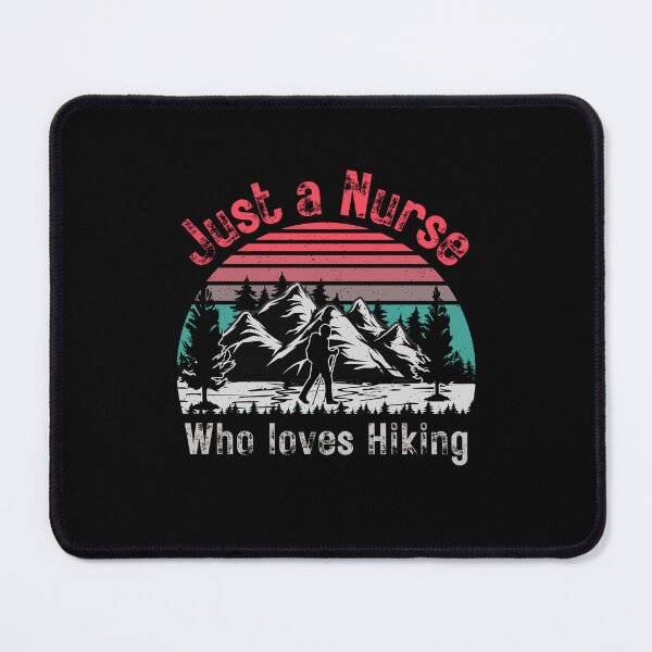 Item preview, Just A Nurse Who Loves Hiking designed and sold by AmberSiraj.