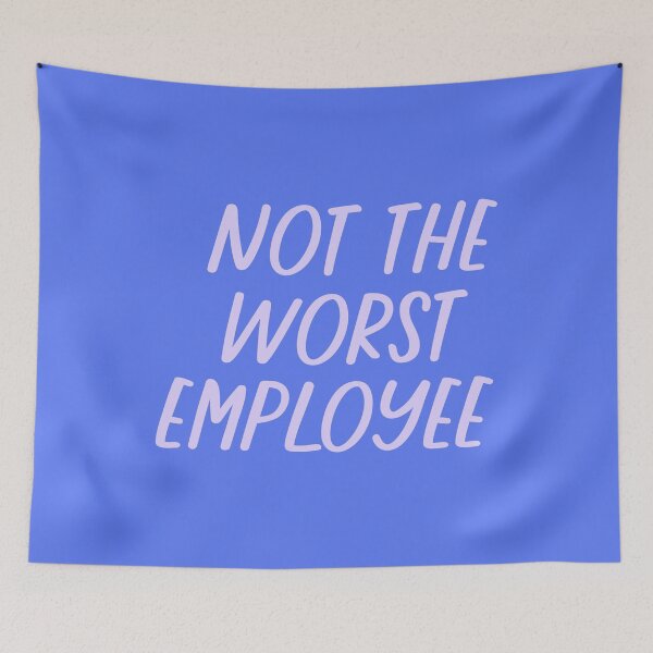 Item preview, Not The Worst Employee, Funny Employee Saying designed and sold by Artestygraphic.