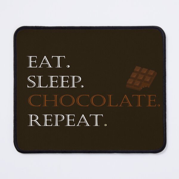 Item preview, Eat sleep chocolate repeatchocolate is my love designed and sold by halazidan.