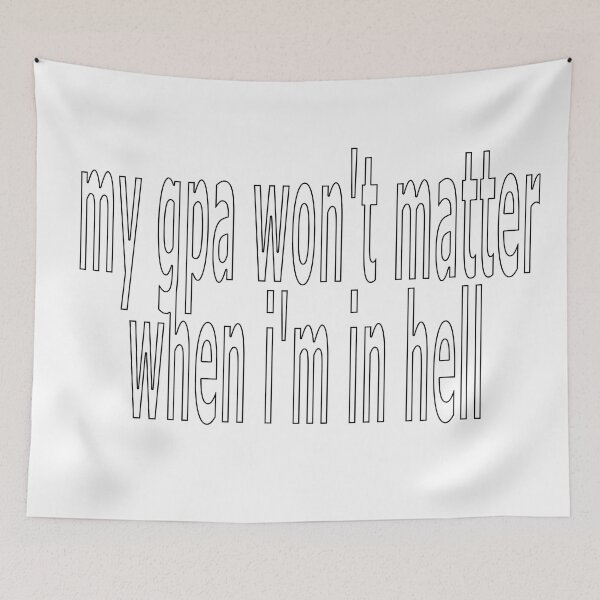 Item preview, my gpa won't matter when i'm in hell designed and sold by loveling.