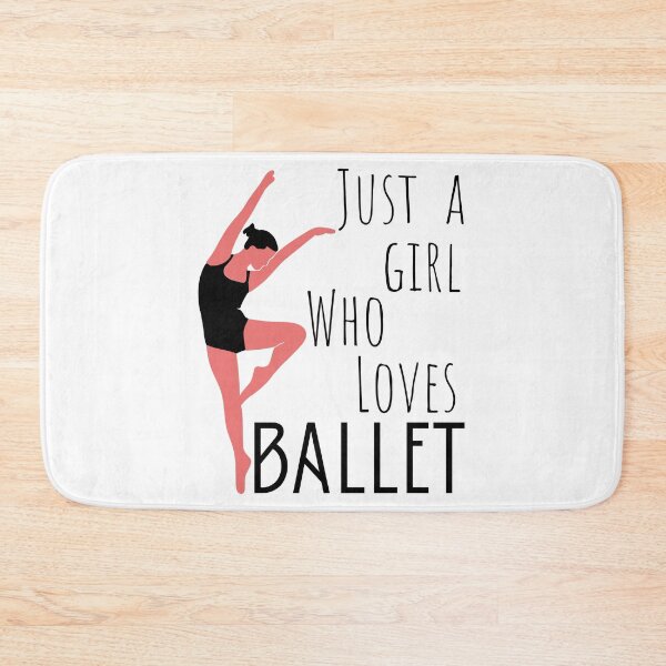 Item preview, Just A Girl Who Loves Ballet designed and sold by FXR-Designs.