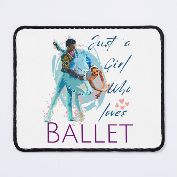 Item preview, Just A Girl Who Loves Ballet designed and sold by FXR-Designs.