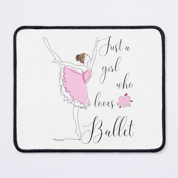 Item preview, Just A Girl Who Loves Ballet designed and sold by FXR-Designs.