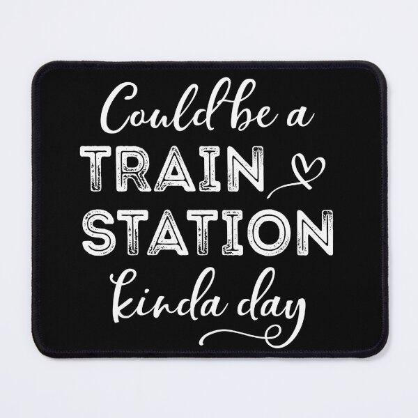 Item preview, Could Be a Train Station Kinda Day designed and sold by iliasjeff.