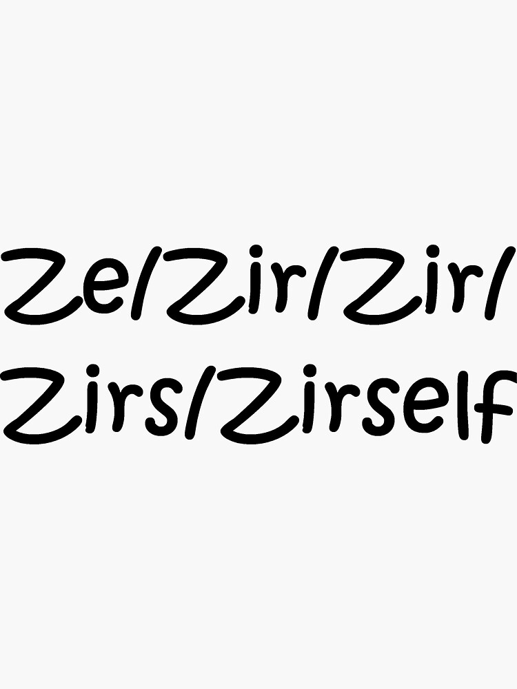 "Ze/Zir Full Pronouns " Sticker for Sale by kiippers Redbubble