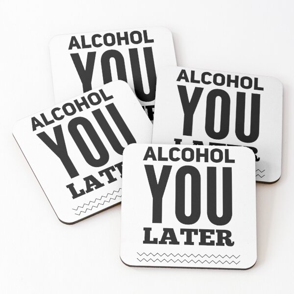Item preview, Alcohol you later. designed and sold by WeddingPrint.