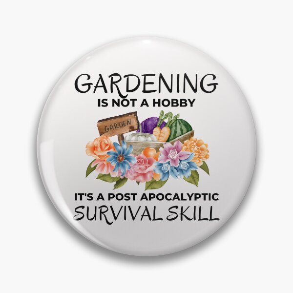 Item preview, Gardening is not a Hobby Funny Prepper Saying designed and sold by AloraDawnEve.