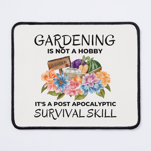 Item preview, Gardening is not a Hobby Funny Prepper Saying designed and sold by AloraDawnEve.