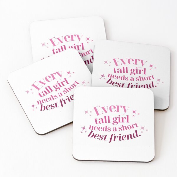 Item preview, Every Tall Girl Needs A Short Best Friend designed and sold by karolaan.