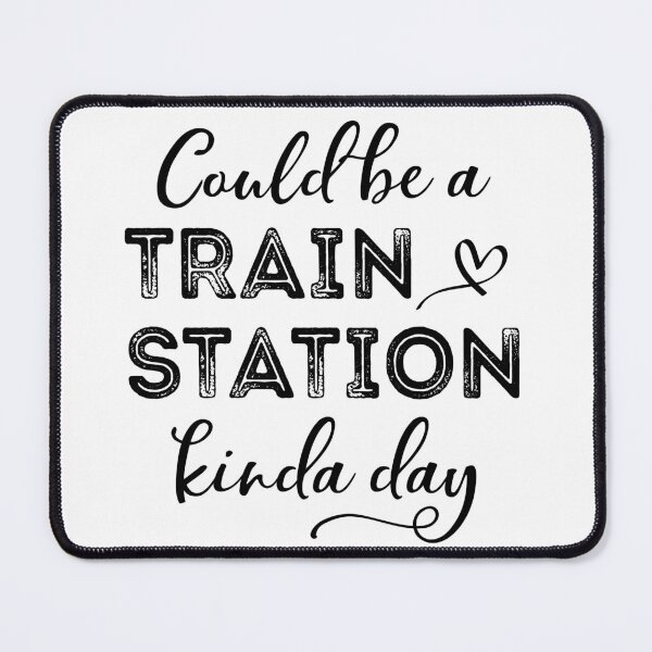 Item preview, Could Be a Train Station Kinda Day designed and sold by iliasjeff.