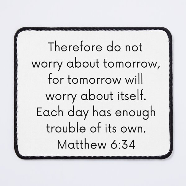 Item preview, Matthew 6:34 designed and sold by PURASAL.