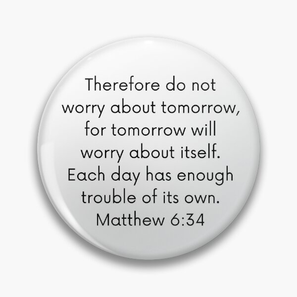 Item preview, Matthew 6:34 designed and sold by PURASAL.