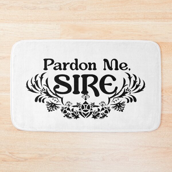 Item preview, Pardon Me Sire designed and sold by Wyyrmwood.