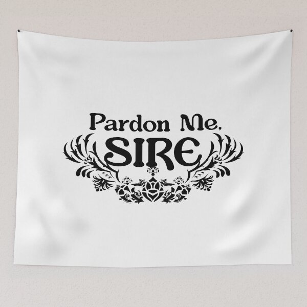 Item preview, Pardon Me Sire designed and sold by Wyyrmwood.