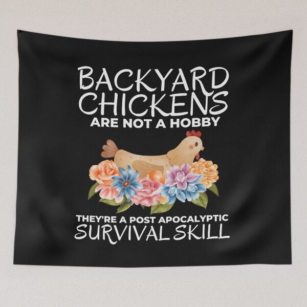 Item preview, Backyard Chickens Funny Prepper Quote designed and sold by AloraDawnEve.