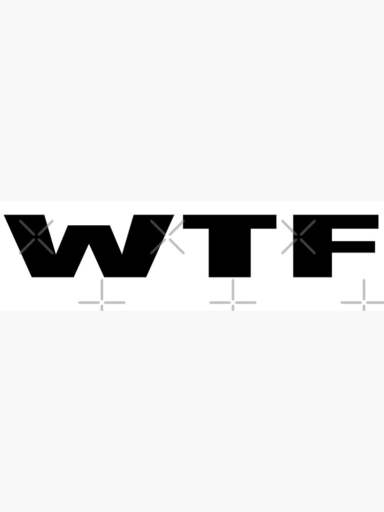 Disover Copy of WTF Premium Matte Vertical Poster