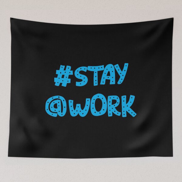 Item preview, # Stay @ Work - #stay@work designed and sold by Obsesie.