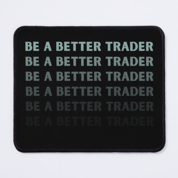 Item preview, Be A Better Trader designed and sold by tradeculture143.