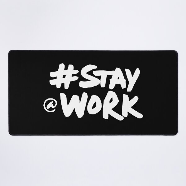 Item preview,  Stay Work - Just Keep Working  #Stay @Work  designed and sold by paulocampos.