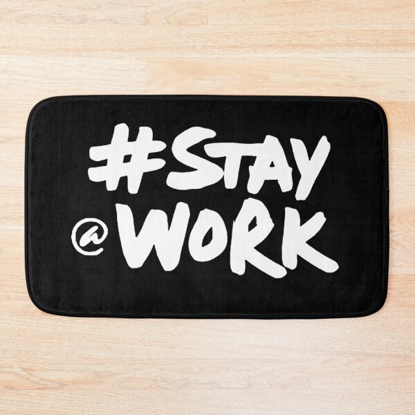 Item preview,  Stay Work - Just Keep Working  #Stay @Work  designed and sold by paulocampos.