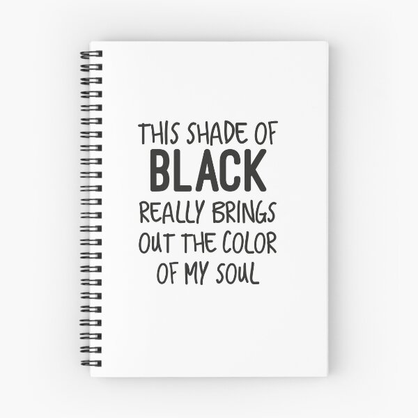Item preview, THIS SHADE OF BLACK REALLY BRINGS OUT THE COLOR OF MY SOUL designed and sold by artzaka.