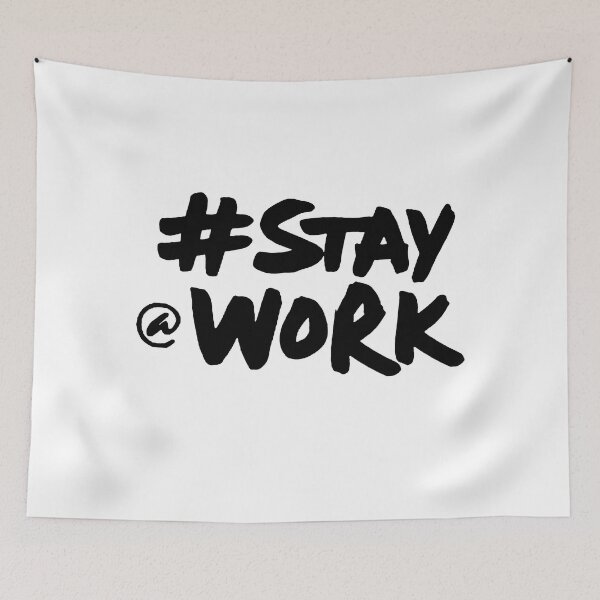 Item preview, Stay Work - Hard Work #Stay @Work  designed and sold by paulocampos.