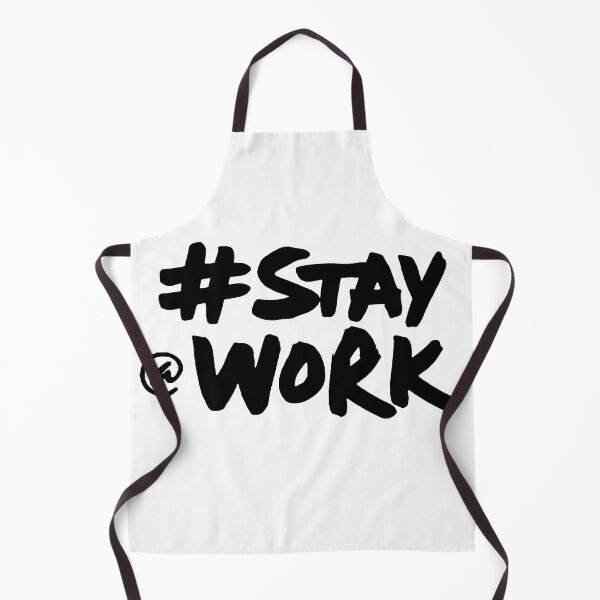 Item preview, Stay Work - Hard Work #Stay @Work designed and sold by paulocampos.
