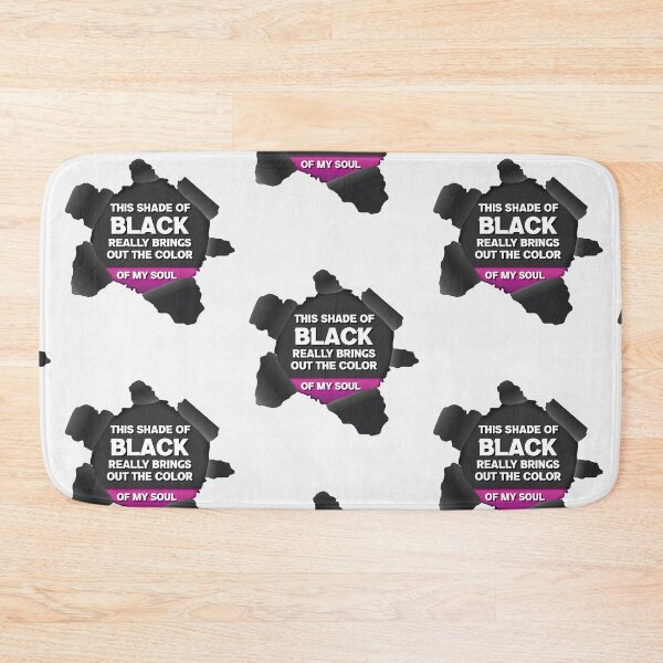 Item preview, This Shade Of Black I'm Wearing Really Brings Out The Color Of My Soul designed and sold by HananDesign13.