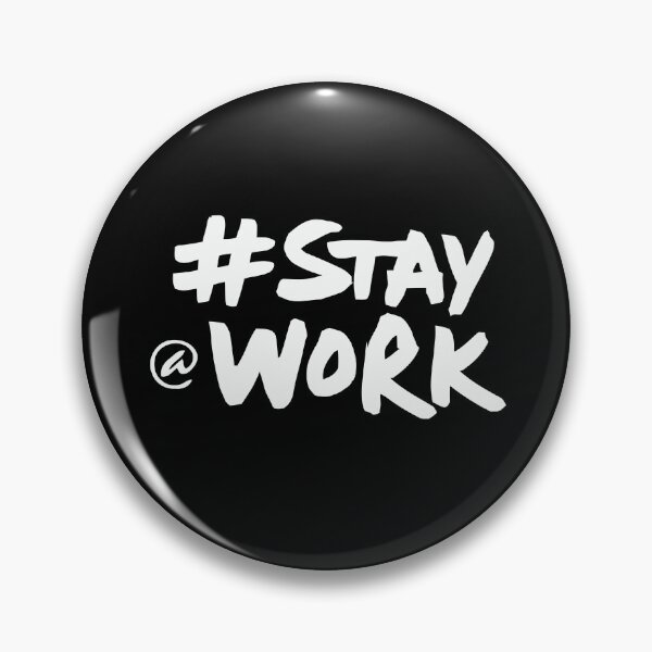 Item preview, # Stay at Work, Musk designed and sold by rachimariposa.