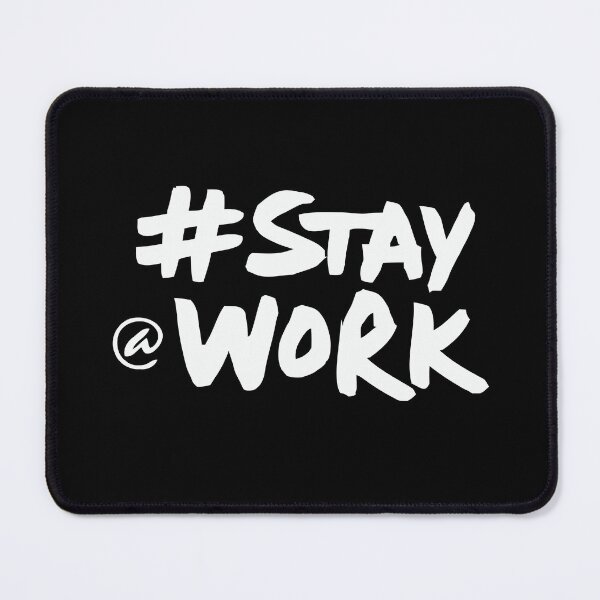Item preview, # Stay at Work, Musk designed and sold by rachimariposa.