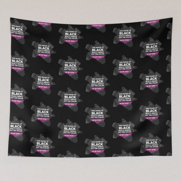 Item preview, This Shade Of Black I'm Wearing Really Brings Out The Color Of My Soul designed and sold by HananDesign13.