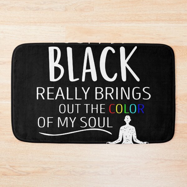 Item preview, THIS SHADE OF BLACK REALLY BRINGS OUT THE COLOR OF MY SOUL designed and sold by YaSsHop ⭐️⭐️⭐️⭐️⭐️(100K).