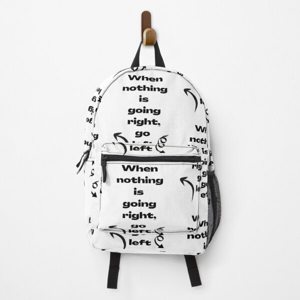 Item preview, When nothing is right, go left- Funny quote designed and sold by SanelaLuckyStar.