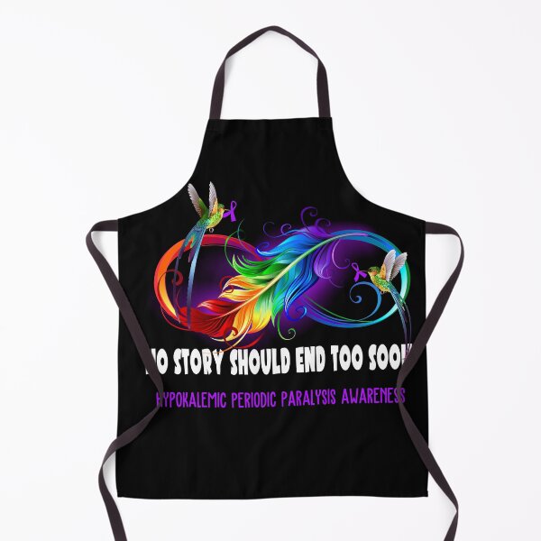 Item preview, Hypokalemic Periodic Paralysis Awareness - NO STORY SHOULD END TOO SOON designed and sold by Jennpak.