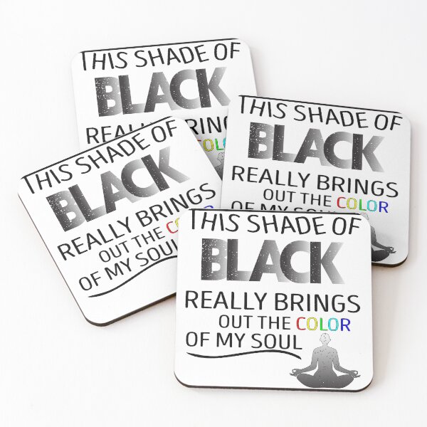 Item preview, THIS SHADE OF BLACK REALLY BRINGS OUT THE COLOR OF MY SOUL designed and sold by YaSsHop ⭐️⭐️⭐️⭐️⭐️(100K).