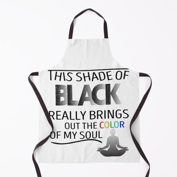 Item preview, THIS SHADE OF BLACK REALLY BRINGS OUT THE COLOR OF MY SOUL designed and sold by YaSsHop ⭐️⭐️⭐️⭐️⭐️(100K).