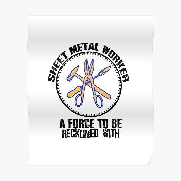"Sheet metal worker a force to be reckoned with metal trades" Poster