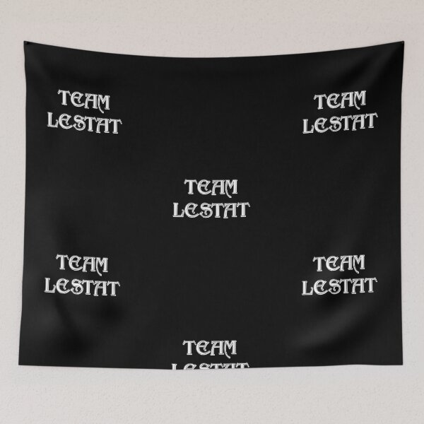Item preview, Interview with the Vampire - Team Lestat (White Text, Black bg) designed and sold by ZombieFujoshi.