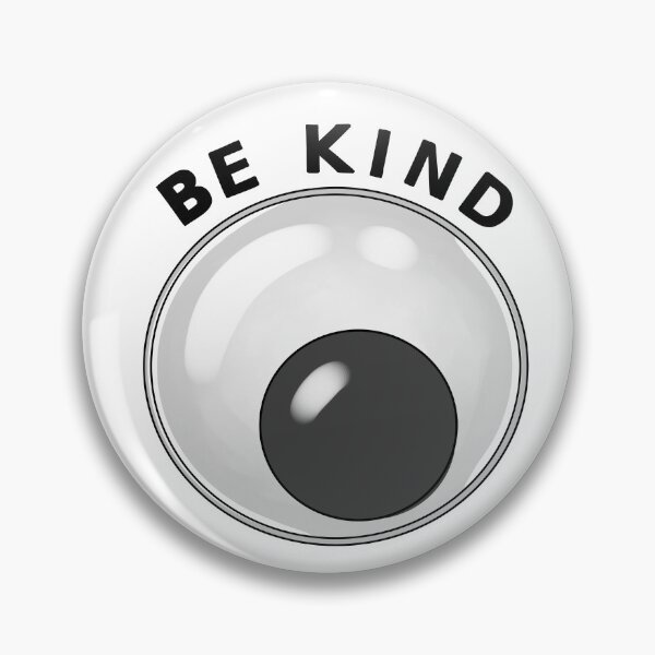 Item preview, Be Kind Googly Eye Graphic designed and sold by Cassapillar.
