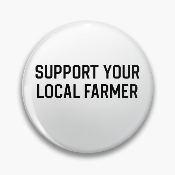 Item preview, Funny Farmer Gift Support Your Local Farmer designed and sold by kmcollectible.
