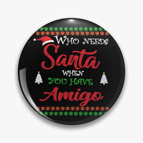 Artikelvorschau, Wer braucht schon den Weihnachtsmann, wenn man Amigo hat? entworfen und verkauft von diixtarshop.