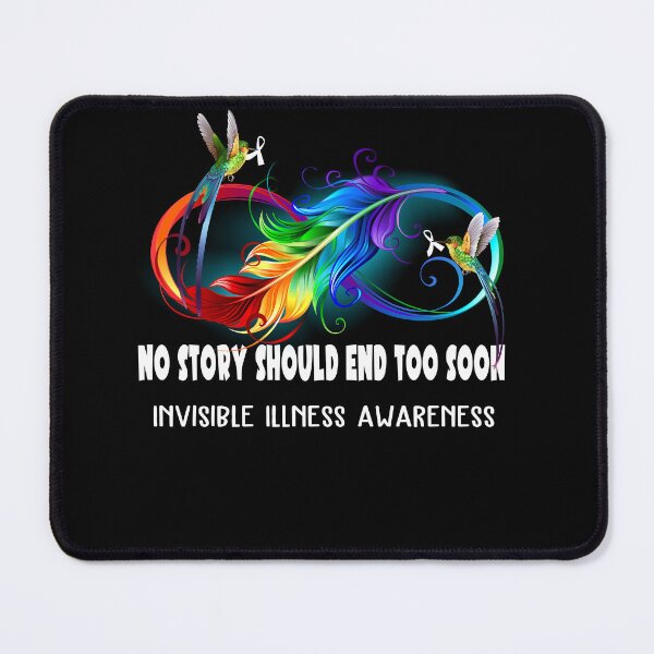 Item preview, Invisible Illness Awareness - NO STORY SHOULD END TOO SOON designed and sold by Jennpak.