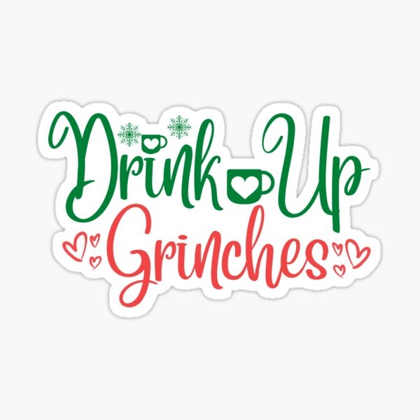 Funny Wine Alternative Label Mr Grinch Christmas Drink Up Grinches Label  STICKER