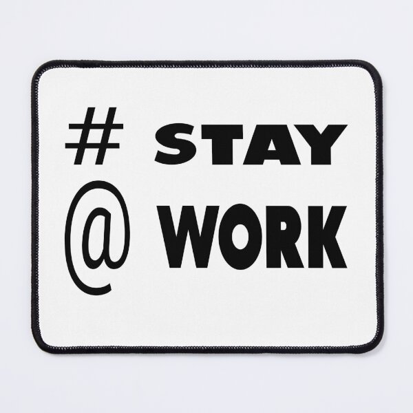 Item preview, # Stay @ Work designed and sold by saskadventurer.