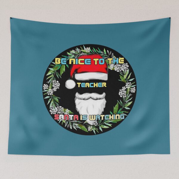 Item preview, be nice to the teacher santa is designed and sold by MrSameeraTop.