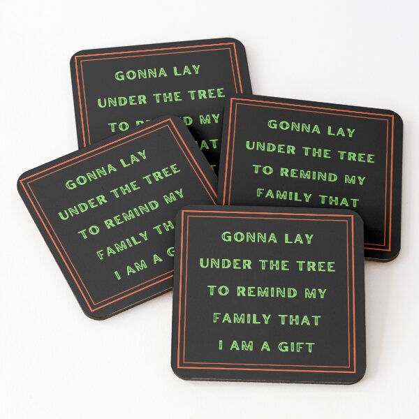 Item preview, "Gonna Lay Under The Tree To Remind My Family That I Am a Gift" designed and sold by SmileWit.