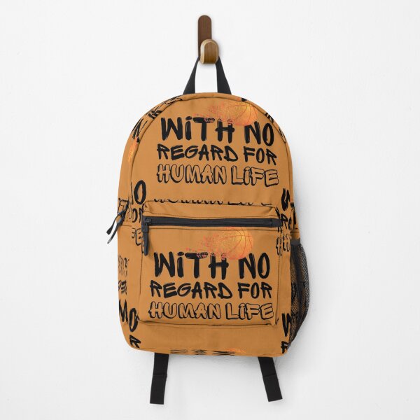 Item preview, WITH NO REGARD FOR HUMAN LIFE Basketball Fan designed and sold by babyrage.