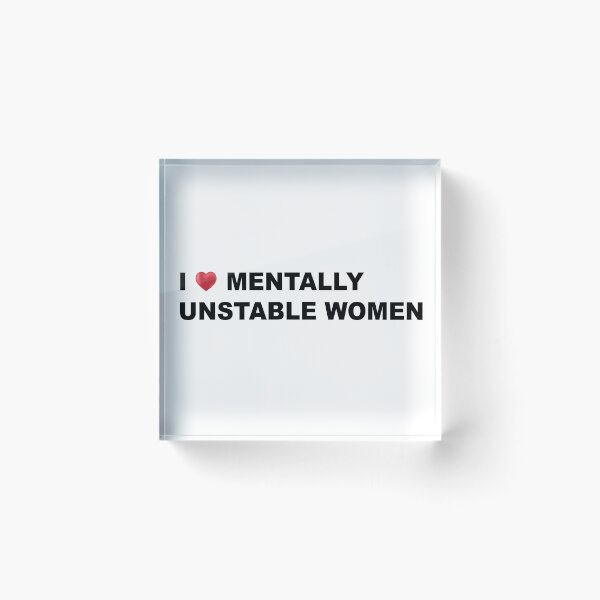 Item preview, I heart mentally unstable women :-) designed and sold by abigailida.
